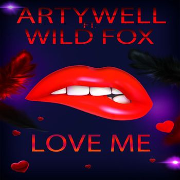 Artywell - Love Me (feat. Wild Fox)