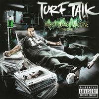 Turf Talk - West Coast Vaccine (The Cure) (Explicit)