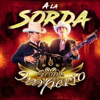 Grupo Imperio - A La Sorda