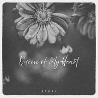 Anora - Queen of My Heart