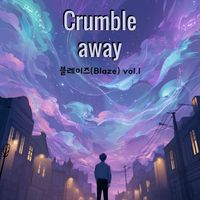 Blaze - Crumble away