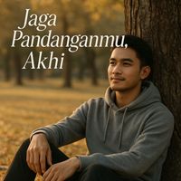 Yazid - Jaga Pandanganmu, Akhi