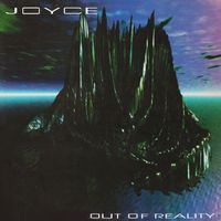 Joyce - Out Of Reality