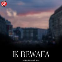 Muhammad Ali - Ik Bewafa