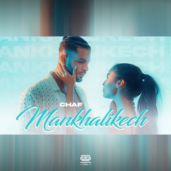 Chaf - Mankhalikech