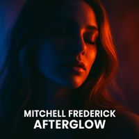 Mitchell Frederick - Afterglow
