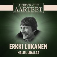 Erkki Liikanen - Arkistojen Aarteet - Halitulijallaa
