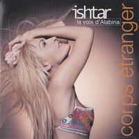 Ishtar - Corps étranger (La voix d'Alabina)