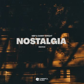 Danny Wright - Nostalgia (MBP Remix)