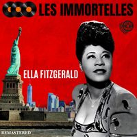 Ella Fitzgerald - Les Immortelles