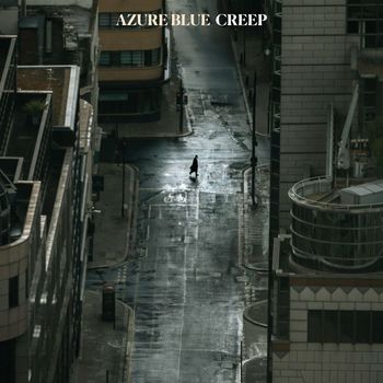 Azure Blue - Creep (Explicit)