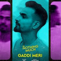 IDOL - Gaddi Meri (From "Nothing Much")