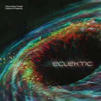 Eclektic - How Stars Forget / World of Patterns