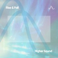 Higher Sound - Rise & Fall (Guided Breathwork)