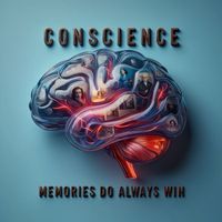 Conscience - Memories Do Always Win