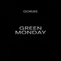 Gorjis - Green Monday