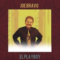 Joe Bravo - El Playboy