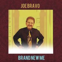 Joe Bravo - Brand New Me