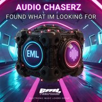 Audio Chaserz - Found What Im Looking For