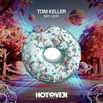 Tom Keller - Say Less (Explicit)