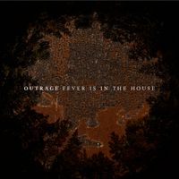 OUTRAGE - Fever Is In The House
