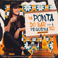 Aline Souza | Oficial - Na Ponta do Bar Com a Pequena 2.0