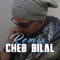 Cheb Bilal - Cheb Bilal (Remix)
