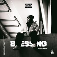 Selah - Blessing (feat. Noizy Black) (Explicit)