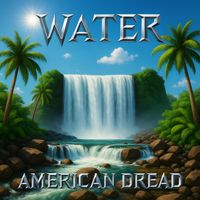 American Dread - Water