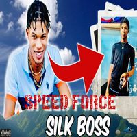Silk Boss - Speed Force (Explicit)