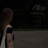 Eliza - In Between Us