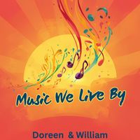 Doreen & William - Music We Live By