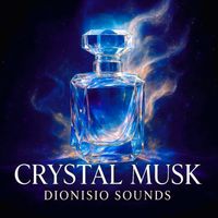 Dionisio Sounds - Crystal Musk