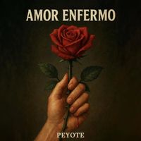 Peyote - Amor Enfermo
