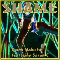 Kurto Malerto - Shame (feat. Sarah C)