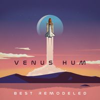 Venus Hum - Best Remodeled