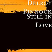 Delroy Pinnock - Still in Love