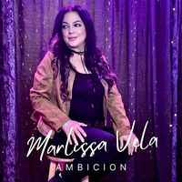 Marlissa Vela - Ambicion