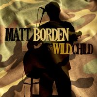 Matt Borden - Wild Child (Explicit)