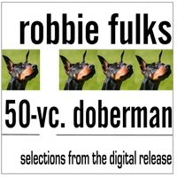 Robbie Fulks - 50-Vc. Doberman Sampler (Explicit)
