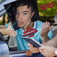 Cult5ive - How High Are You? (no officer it's hi how are you [Explicit])