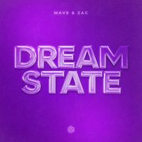 Mave & Zac - Dream State