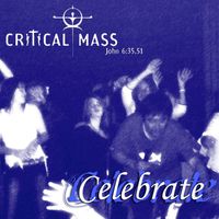 Critical Mass - Celebrate
