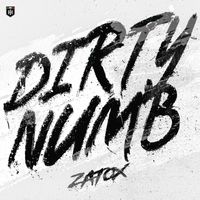 Zatox - Dirty Numb