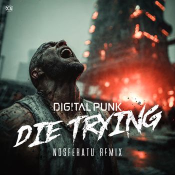 Digital Punk, Nosferatu - Die Trying
