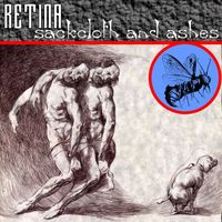 Retina - Sackcloth & Ashes (Explicit)