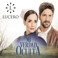 LUCERO - Mi Verdad Oculta
