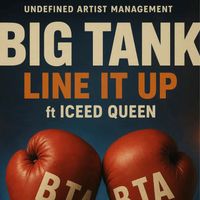 Big Tank - Line it up (feat. Iceed Queen) (Explicit)