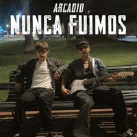 Arcadio - Nunca Fuimos