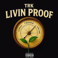 TRK - Livin Proof (Explicit)